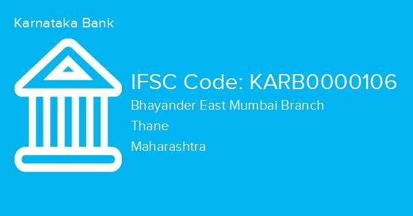 Karnataka Bank, Bhayander East Mumbai Branch IFSC Code - KARB0000106