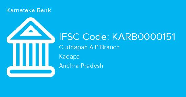 Karnataka Bank, Cuddapah A P Branch IFSC Code - KARB0000151