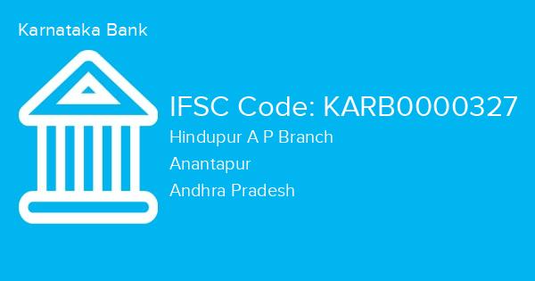 Karnataka Bank, Hindupur A P Branch IFSC Code - KARB0000327