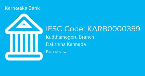 Karnataka Bank, Kudthamogeru Branch IFSC Code - KARB0000359