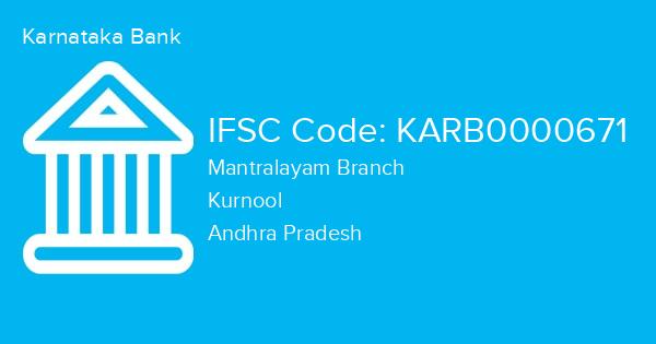 Karnataka Bank, Mantralayam Branch IFSC Code - KARB0000671