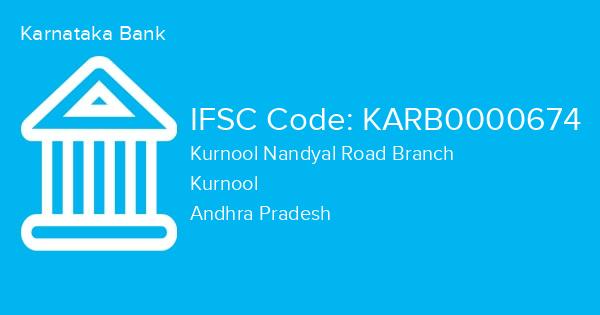 Karnataka Bank, Kurnool Nandyal Road Branch IFSC Code - KARB0000674