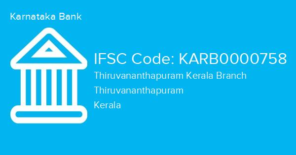 Karnataka Bank, Thiruvananthapuram Kerala Branch IFSC Code - KARB0000758