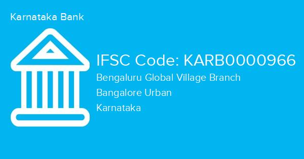 Karnataka Bank, Bengaluru Global Village Branch IFSC Code - KARB0000966