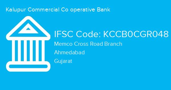 Kalupur Commercial Co operative Bank, Memco Cross Road Branch IFSC Code - KCCB0CGR048