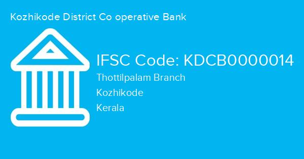 Kozhikode District Co operative Bank, Thottilpalam Branch IFSC Code - KDCB0000014