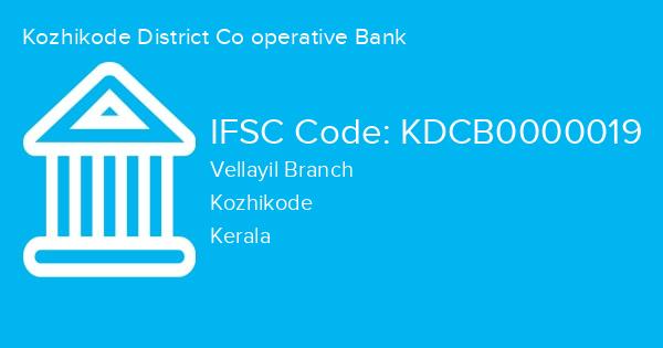 Kozhikode District Co operative Bank, Vellayil Branch IFSC Code - KDCB0000019