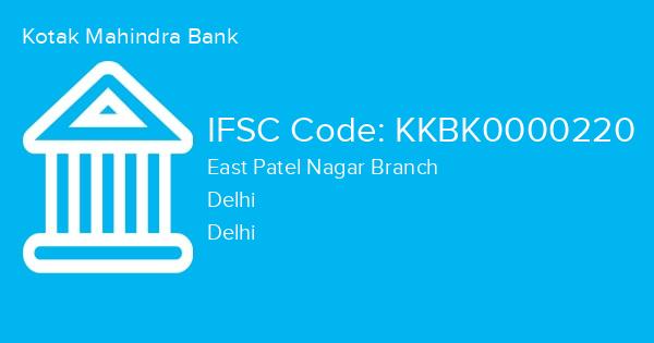 Kotak Mahindra Bank, East Patel Nagar Branch IFSC Code - KKBK0000220