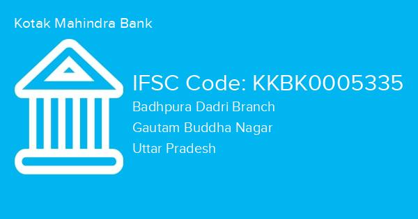 Kotak Mahindra Bank, Badhpura Dadri Branch IFSC Code - KKBK0005335