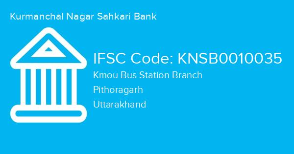 Kurmanchal Nagar Sahkari Bank, Kmou Bus Station Branch IFSC Code - KNSB0010035