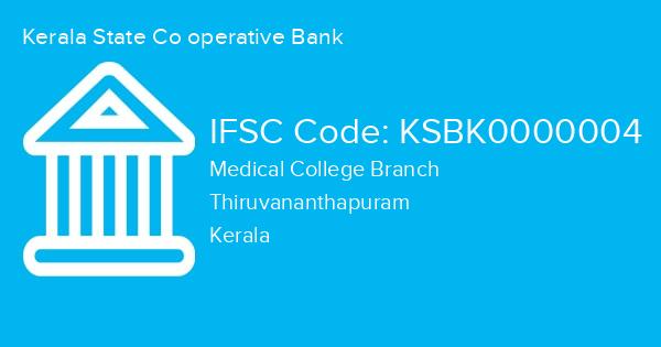 Kerala State Co operative Bank, Medical College Branch IFSC Code - KSBK0000004