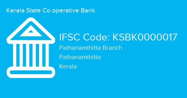 Kerala State Co operative Bank, Pathanamthitta Branch IFSC Code - KSBK0000017