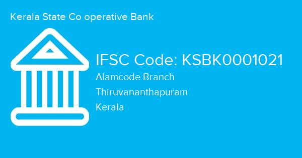Kerala State Co operative Bank, Alamcode Branch IFSC Code - KSBK0001021