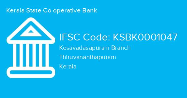 Kerala State Co operative Bank, Kesavadasapuram Branch IFSC Code - KSBK0001047