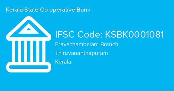 Kerala State Co operative Bank, Pravachambalam Branch IFSC Code - KSBK0001081