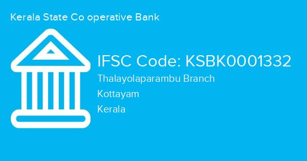 Kerala State Co operative Bank, Thalayolaparambu Branch IFSC Code - KSBK0001332