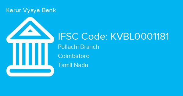 Karur Vysya Bank, Pollachi Branch IFSC Code - KVBL0001181