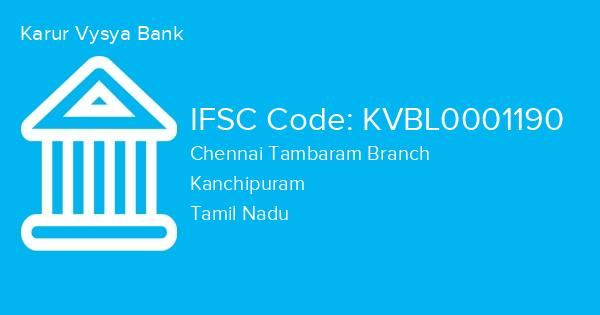 Karur Vysya Bank, Chennai Tambaram Branch IFSC Code - KVBL0001190
