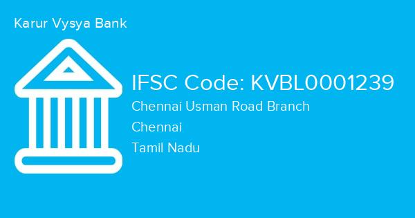 Karur Vysya Bank, Chennai Usman Road Branch IFSC Code - KVBL0001239