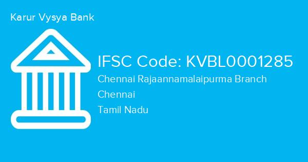 Karur Vysya Bank, Chennai Rajaannamalaipurma Branch IFSC Code - KVBL0001285