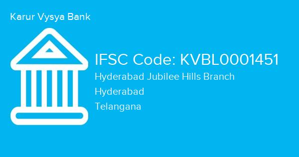 Karur Vysya Bank, Hyderabad Jubilee Hills Branch IFSC Code - KVBL0001451