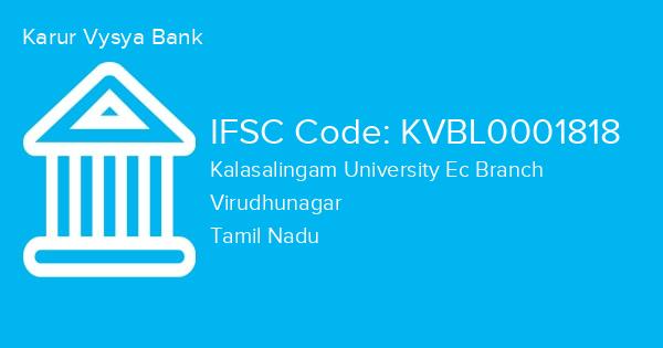 Karur Vysya Bank, Kalasalingam University Ec Branch IFSC Code - KVBL0001818