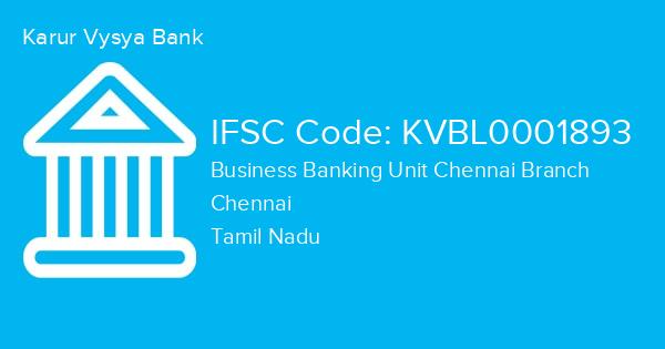 Karur Vysya Bank, Business Banking Unit Chennai Branch IFSC Code - KVBL0001893