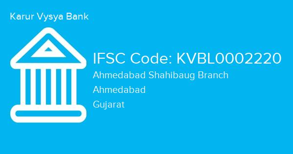 Karur Vysya Bank, Ahmedabad Shahibaug Branch IFSC Code - KVBL0002220
