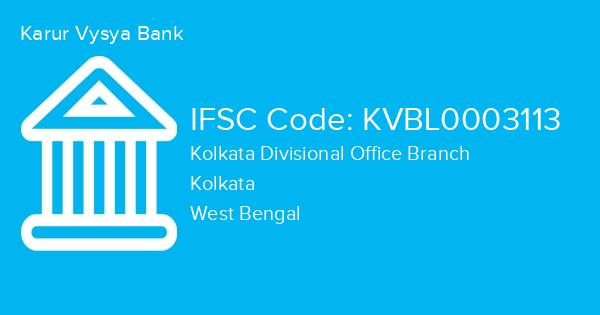 Karur Vysya Bank, Kolkata Divisional Office Branch IFSC Code - KVBL0003113