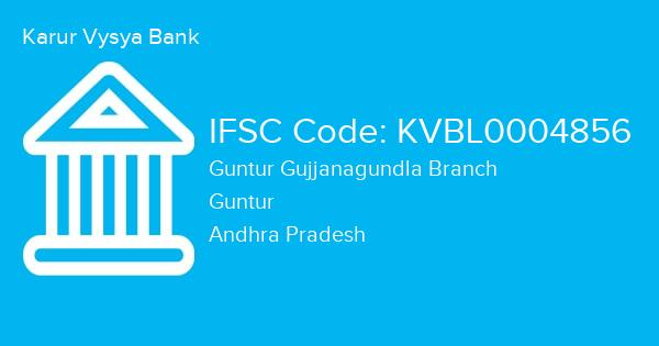 Karur Vysya Bank, Guntur Gujjanagundla Branch IFSC Code - KVBL0004856