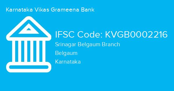 Karnataka Vikas Grameena Bank, Srinagar Belgaum Branch IFSC Code - KVGB0002216
