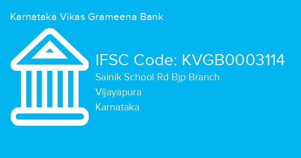 Karnataka Vikas Grameena Bank, Sainik School Rd Bjp Branch IFSC Code - KVGB0003114