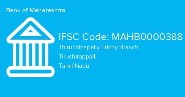 Bank of Maharashtra, Thiruchinapally Trichy Branch IFSC Code - MAHB0000388