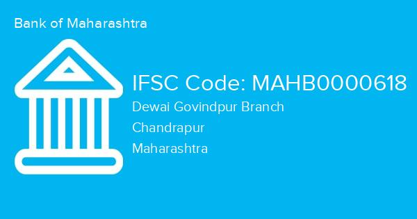 Bank of Maharashtra, Dewai Govindpur Branch IFSC Code - MAHB0000618