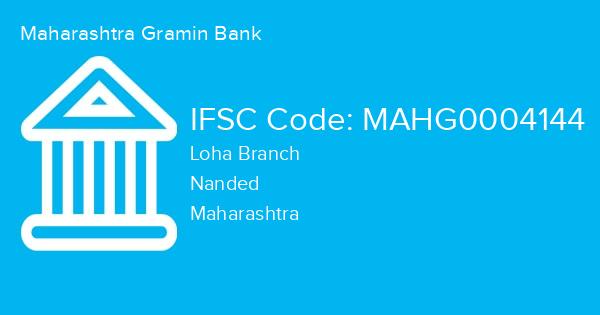 Maharashtra Gramin Bank, Loha Branch IFSC Code - MAHG0004144