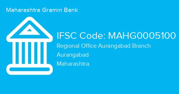 Maharashtra Gramin Bank, Regional Office Aurangabad Branch IFSC Code - MAHG0005100