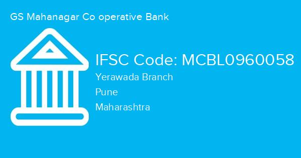 GS Mahanagar Co operative Bank, Yerawada Branch IFSC Code - MCBL0960058