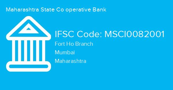 Maharashtra State Co operative Bank, Fort Ho Branch IFSC Code - MSCI0082001