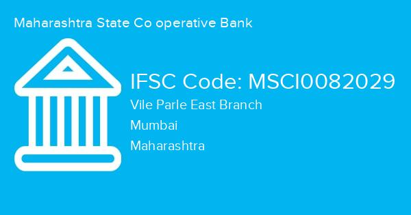 Maharashtra State Co operative Bank, Vile Parle East Branch IFSC Code - MSCI0082029