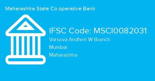 Maharashtra State Co operative Bank, Varsova Andheri W Branch IFSC Code - MSCI0082031