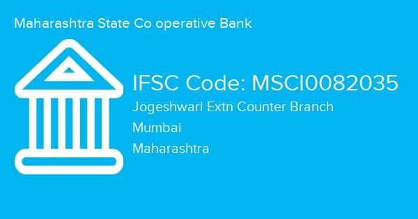 Maharashtra State Co operative Bank, Jogeshwari Extn Counter Branch IFSC Code - MSCI0082035
