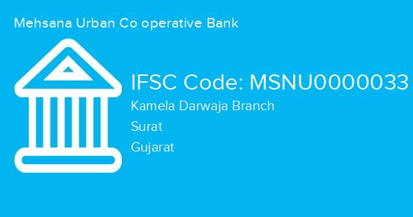 Mehsana Urban Co operative Bank, Kamela Darwaja Branch IFSC Code - MSNU0000033