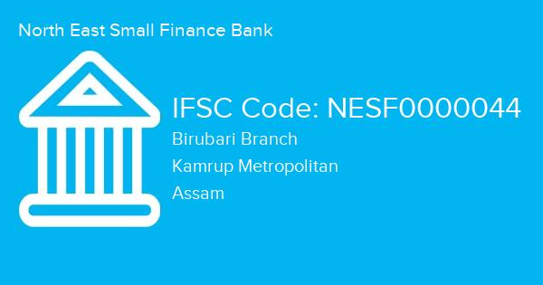 North East Small Finance Bank, Birubari Branch IFSC Code - NESF0000044