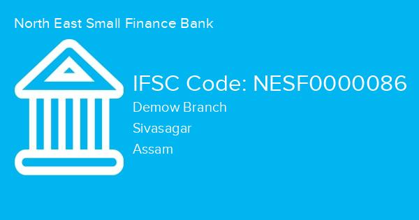 North East Small Finance Bank, Demow Branch IFSC Code - NESF0000086