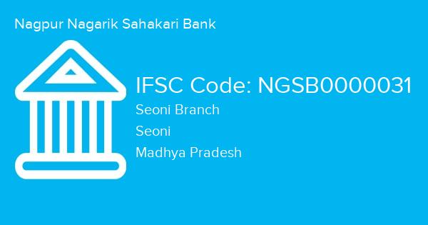Nagpur Nagarik Sahakari Bank, Seoni Branch IFSC Code - NGSB0000031