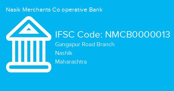 Nasik Merchants Co operative Bank, Gangapur Road Branch IFSC Code - NMCB0000013