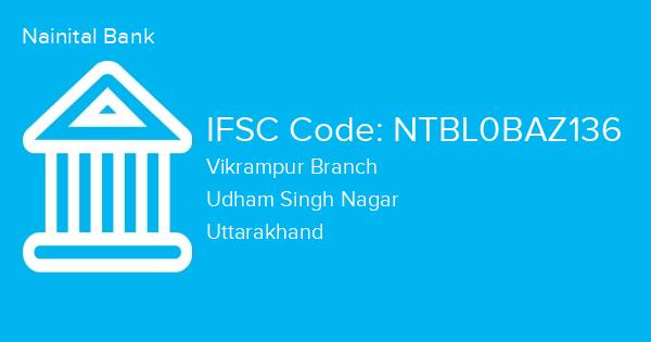 Nainital Bank, Vikrampur Branch IFSC Code - NTBL0BAZ136