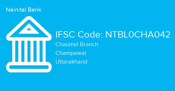 Nainital Bank, Chaumel Branch IFSC Code - NTBL0CHA042