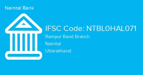 Nainital Bank, Rampur Raod Branch IFSC Code - NTBL0HAL071