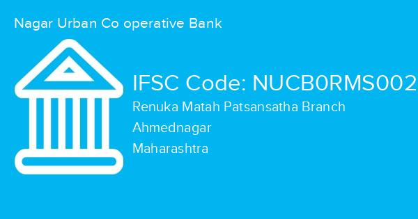 Nagar Urban Co operative Bank, Renuka Matah Patsansatha Branch IFSC Code - NUCB0RMS002
